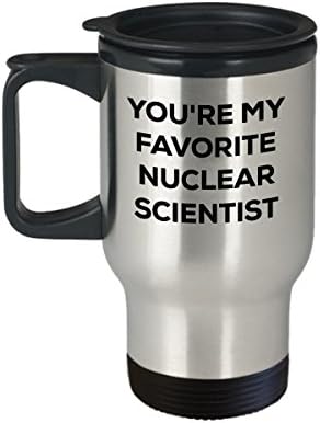 Ti si mi omiljena nuklearna naučnika 14oz izolirana putna krigla - smiješni nuklearni naučnik tumbler poklon za muškarce Ženska kćer