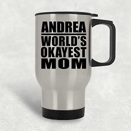 Dizajnirajte Andrea's World's's Mort Mama, srebrna putna krigla 14oz nehrđajući čelik izolirani prevoz, pokloni za rođendan godišnjica